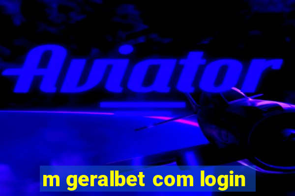 m geralbet com login